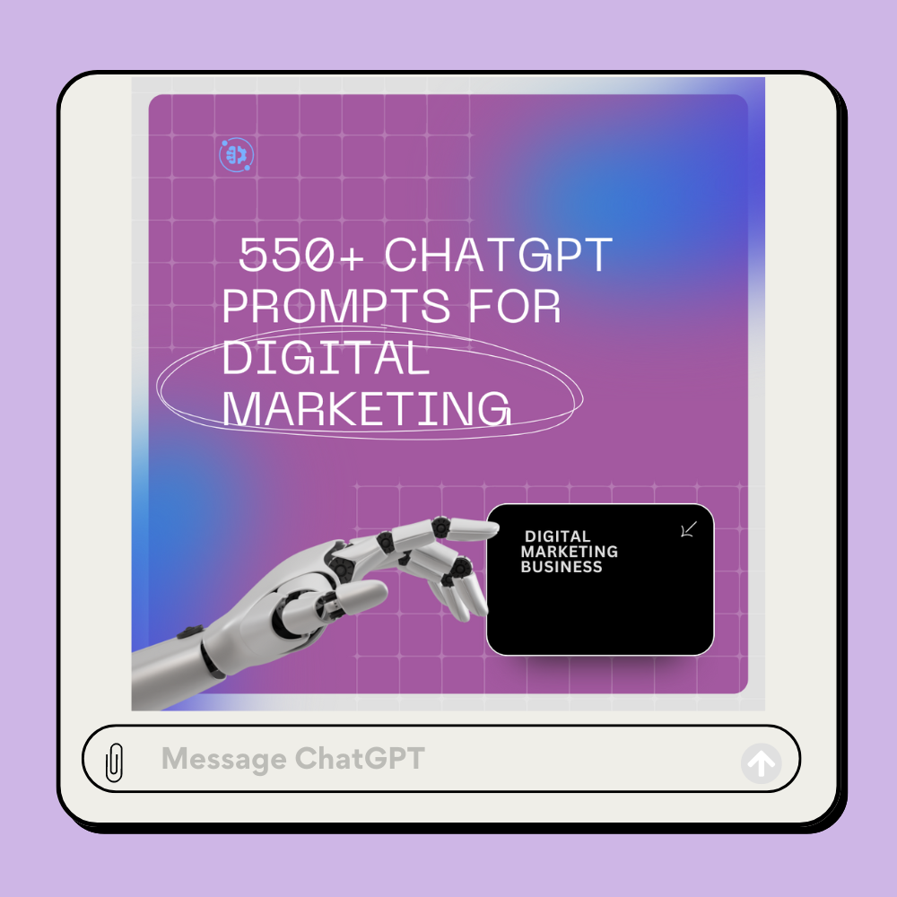 550+ ChatGPT Prompts for Digital Marketing